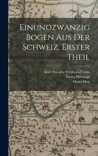 Produktbild: Einundzwanzig Bogen aus der Schweiz, Erster Theil