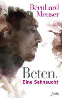 Produktbild: Beten: Eine Sehnsucht