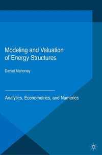 Produktbild: Modeling and Valuation of Energy Structures