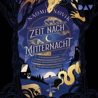 Produktbild: Zeit nach Mitternacht &ndash; 13 Kurzgeschichten aus den fantastischen Welten der Bestsellerautorin