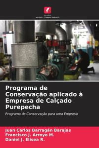 Produktbild: Programa de Conserva&ccedil;&atilde;o aplicado &agrave; Empresa de Cal&ccedil;ado Purepecha