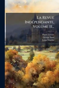 Produktbild: La Revue Ind&Atilde;(c)pendante, Volume 11...