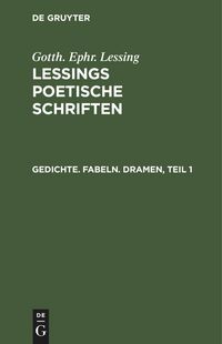 Produktbild: Gedichte. Fabeln. Dramen, Teil 1