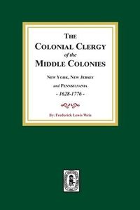 Produktbild: The Colonial Clergy of the Middle Colonies, 1628-1776