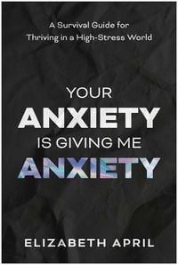 Produktbild: Your Anxiety Is Giving Me Anxiety