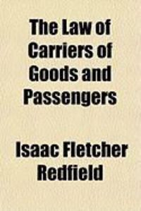 Produktbild: The Law of Carriers of Goods and Passengers