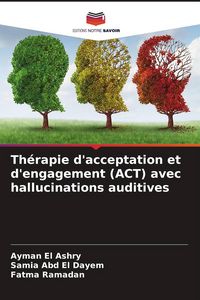 Produktbild: Th&eacute;rapie d'acceptation et d'engagement (ACT) avec hallucinations auditives