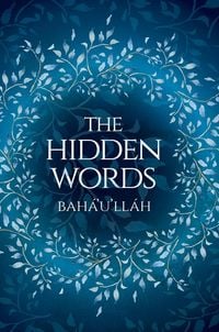 Produktbild: The Hidden Words - Baha'u'llah (Illustrated Bahai Prayer Book)