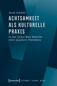 Produktbild: Achtsamkeit als kulturelle Praxis