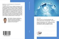Produktbild: Ma&icirc;triser la Technologie de Virtualisation Desktop: Tome I