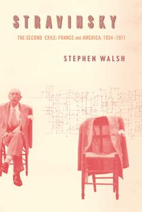Produktbild: Stravinsky: The Second Exile: France and America, 1934-1971