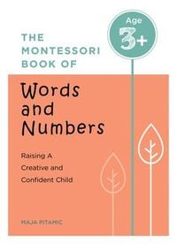 Produktbild: The Montessori Book of Words and Numbers: Raising a Creative and Confident Child