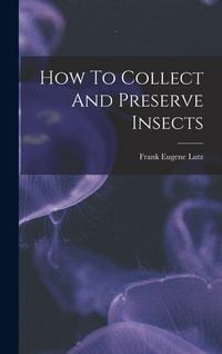 Produktbild: How To Collect And Preserve Insects