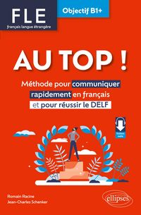 Produktbild: FLE. Fran&ccedil;ais langue &eacute;trang&egrave;re. AU TOP ! Objectif B1+