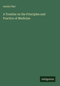 Produktbild: A Treatise on the Principles and Practice of Medicine