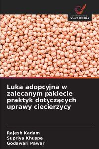 Produktbild: Luka adopcyjna w zalecanym pakiecie praktyk dotycz&iquest;cych uprawy ciecierzycy