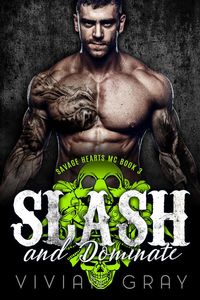Produktbild: Slash and Dominate (Savage Hearts MC, #3)