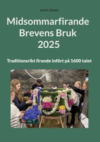 Produktbild: Midsommarfirande Brevens Bruk 2025