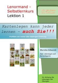 Produktbild: Kartenlegen kann jeder lernen - auch Sie!!! / Lenormand - Selbstlernkurs (Lektion 1)
