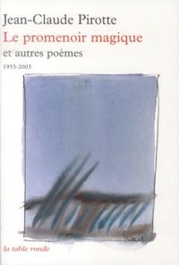 Produktbild: Le promenoir magique et autres po&egrave;mes (1953-2003)