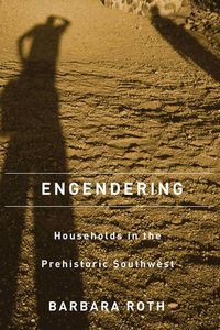 Produktbild: Engendering Households in the Prehistoric Southwest