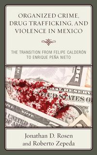 Produktbild: Organized Crime, Drug Trafficking, and Violence in Mexico