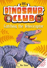 Produktbild: Stone, R: Dinosaur Club: Catching the Velociraptor