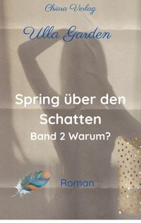 Produktbild: Spring &uuml;ber den Schatten - Buch 2 - Warum?