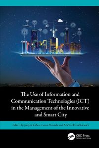 Produktbild: The Use of Information and Communication Technologies (ICT) in the Management of the Innovative and Smart City