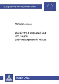 Bild vom Artikel Die In-vitro-Fertilisation und ihre Folgen vom Autor Michaela Lehmann