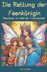 Produktbild: Die Rettung der Feenk&ouml;nigin