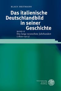 Produktbild: Das italienische Deutschlandbild in seiner Geschichte / Das lange neunzehnte Jahrhundert (1800-1915)