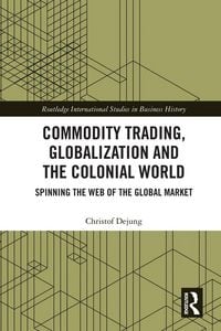 Produktbild: Commodity Trading, Globalization and the Colonial World