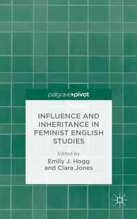 Produktbild: Influence and Inheritance in Feminist English Studies