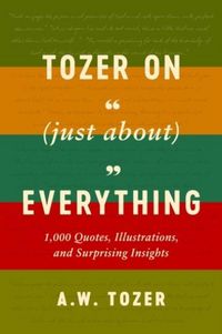 Produktbild: Tozer on (Just About) Everything
