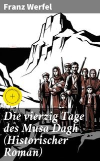 Produktbild: Die vierzig Tage des Musa Dagh (Historischer Roman)