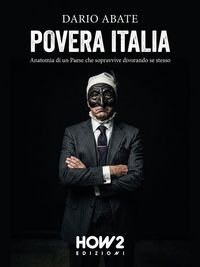 Produktbild: Povera Italia: Anatomia di un Paese che sopravvive divorando se stesso