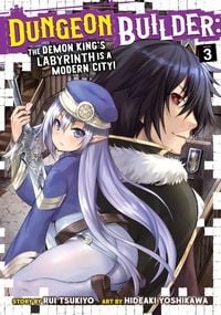 Produktbild: Dungeon Builder: The Demon King's Labyrinth Is a Modern City! (Manga) Vol. 3