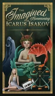 Produktbild: The Imagined Homecoming of Icarus Isakov