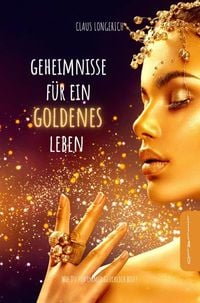 Produktbild: Geheimnisse f&uuml;r ein goldenes Leben!