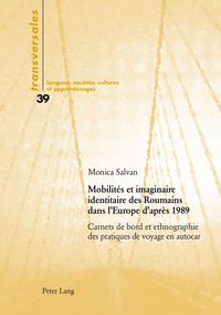 Produktbild: Mobilit&eacute;s et imaginaire identitaire des Roumains dans l&rsquo;Europe d&rsquo;apr&egrave;s 1989