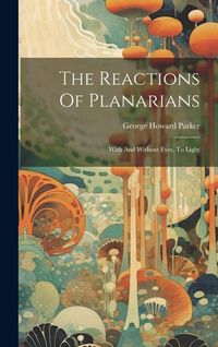 Produktbild: The Reactions Of Planarians