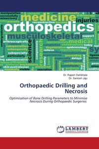 Produktbild: Orthopaedic Drilling and Necrosis