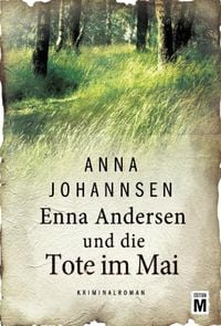 Bild vom Artikel Enna Andersen und die Tote im Mai vom Autor Anna Johannsen