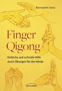 Bild vom Artikel Finger-Qigong vom Autor Bernadett Gera
