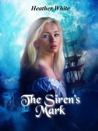 Produktbild: The Siren's Mark (The Nowhere Prequals and Duet, #1)