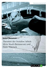 Produktbild: Theorien der Sozialen Arbeit: Silvia Staub-Bernasconi und Hans Thiersch