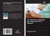 Produktbild: La coscienza coloniale nei romanzi di V.S. Naipaul