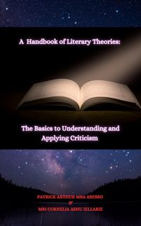 Produktbild: A Handbook of Literary Theories: The Basics to Understanding and Applying Criticism