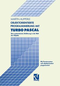 Produktbild: Objektorientierte Programmierung mit Turbo Pascal